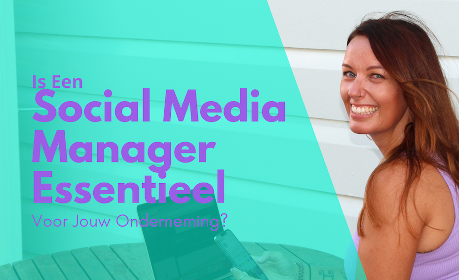 Is een social media manager essentieel voor je bedrijf?
